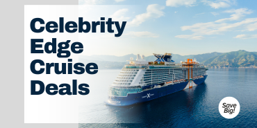 Best Cruise Deals on Celebrity Edge